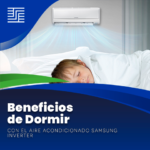 Beneficios de dormir con el aire acondicionado Samsung Inverter